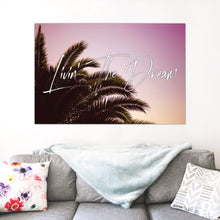 Load image into Gallery viewer, &quot;Livin&#39; The Dream&quot; Palm Tree Motivational Print

