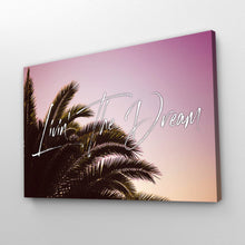 Load image into Gallery viewer, &quot;Livin&#39; The Dream&quot; Palm Tree Motivational Print
