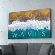 Load image into Gallery viewer, &quot;Make Waves&quot; Motivational Entrepreneur Print
